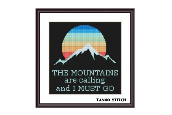The Mountains Are Calling Cross Stitch